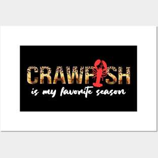 Crawfish Is My Favorite Season Leopard Funny Cajun Lobster Posters and Art